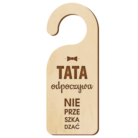 Prezent dla taty na dzień ojca zawieszka na klamkę nie przeszkadzać proszę pukać super tata